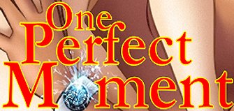 One Perfect Moment - revised ending